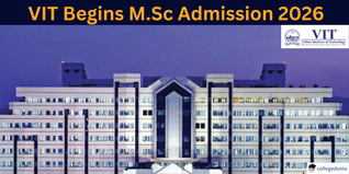 VIT Begins M.Sc Admission 2026; Apply by May 31 @admissions.vit.ac.in